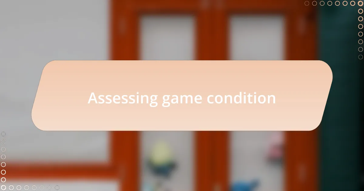 Assessing game condition