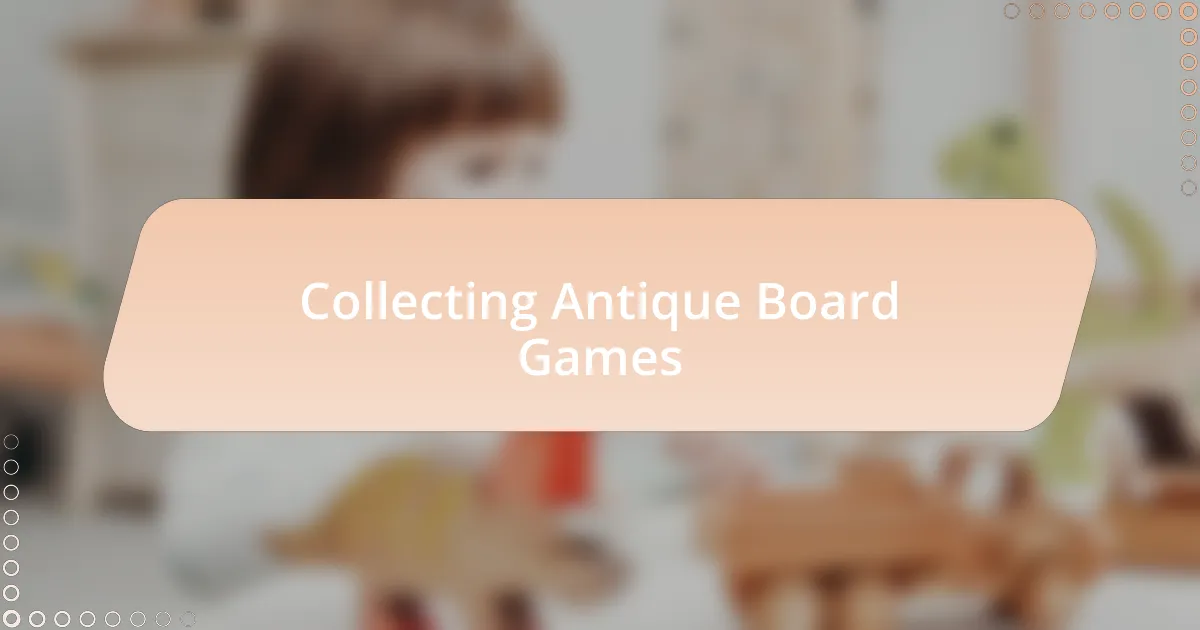 Collecting Antique Board Games