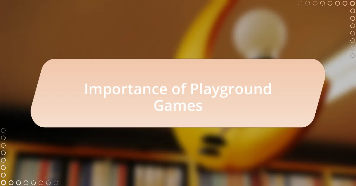 Importance of Playground Games