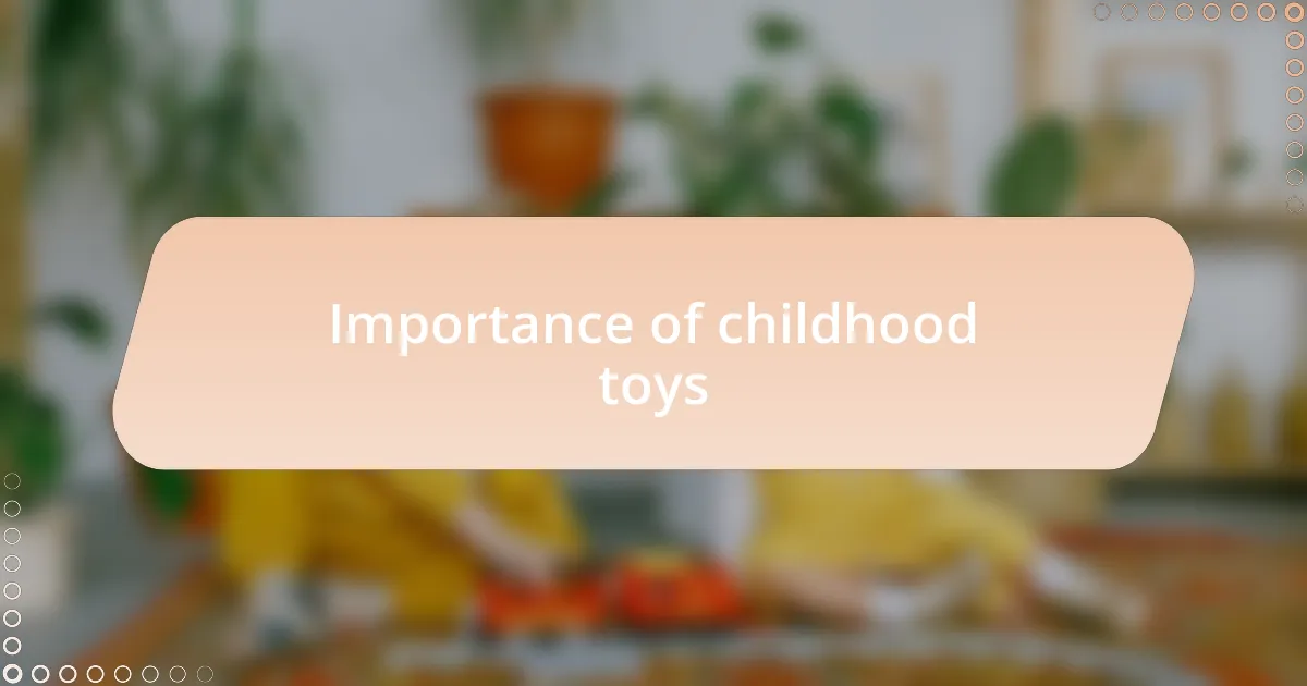 Importance of childhood toys