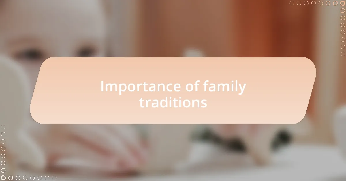 Importance of family traditions