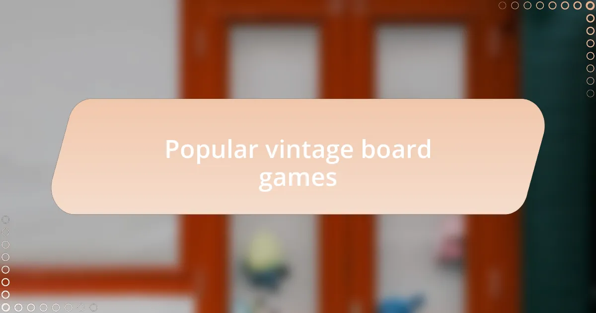 Popular vintage board games