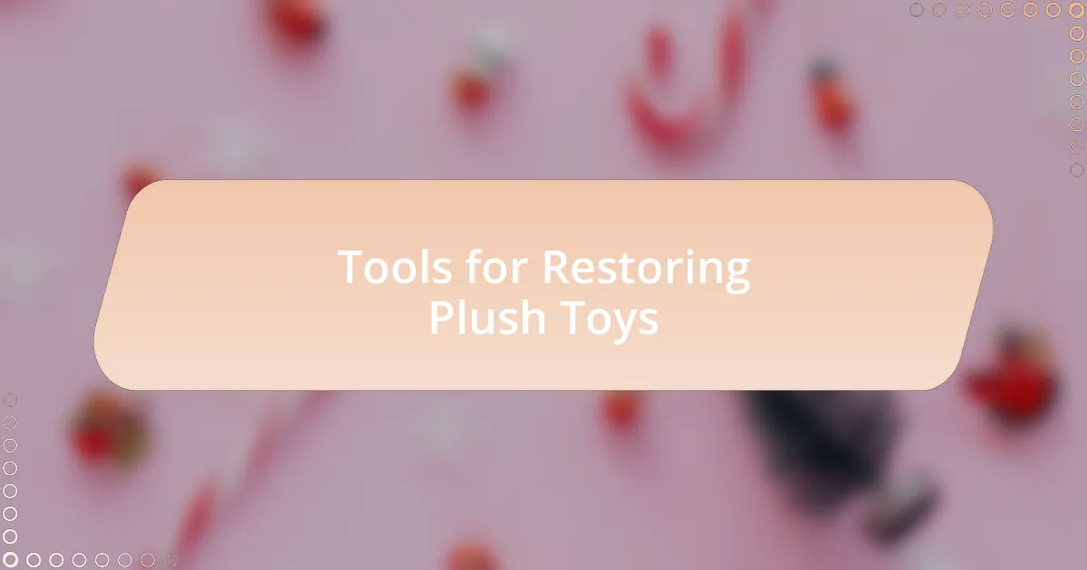 Tools for Restoring Plush Toys
