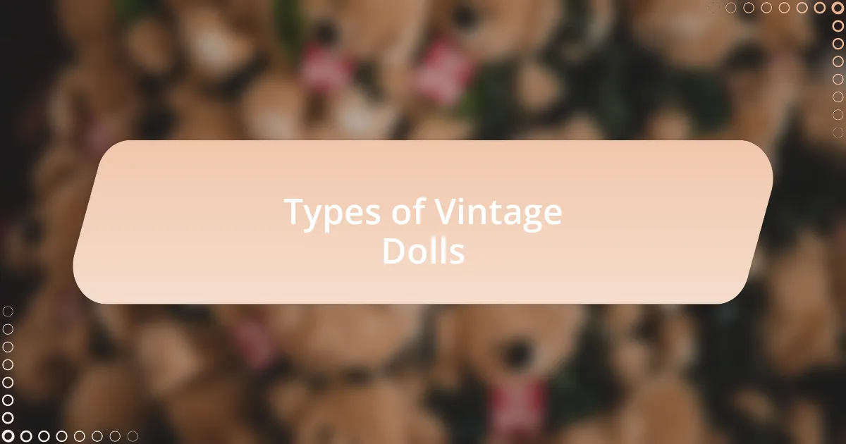 Types of Vintage Dolls