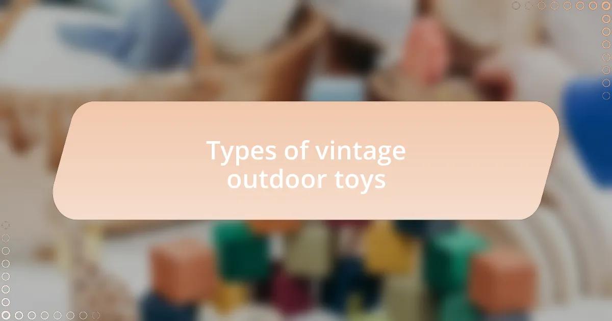 Types of vintage outdoor toys