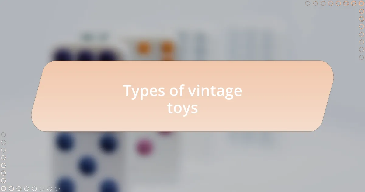 Types of vintage toys