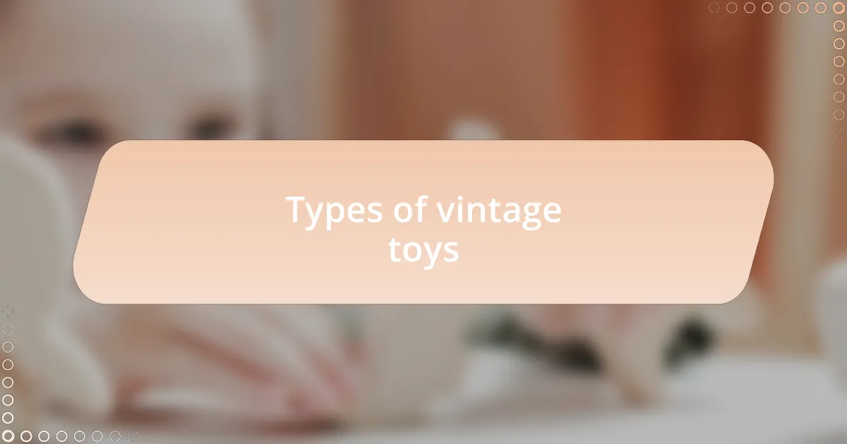 Types of vintage toys